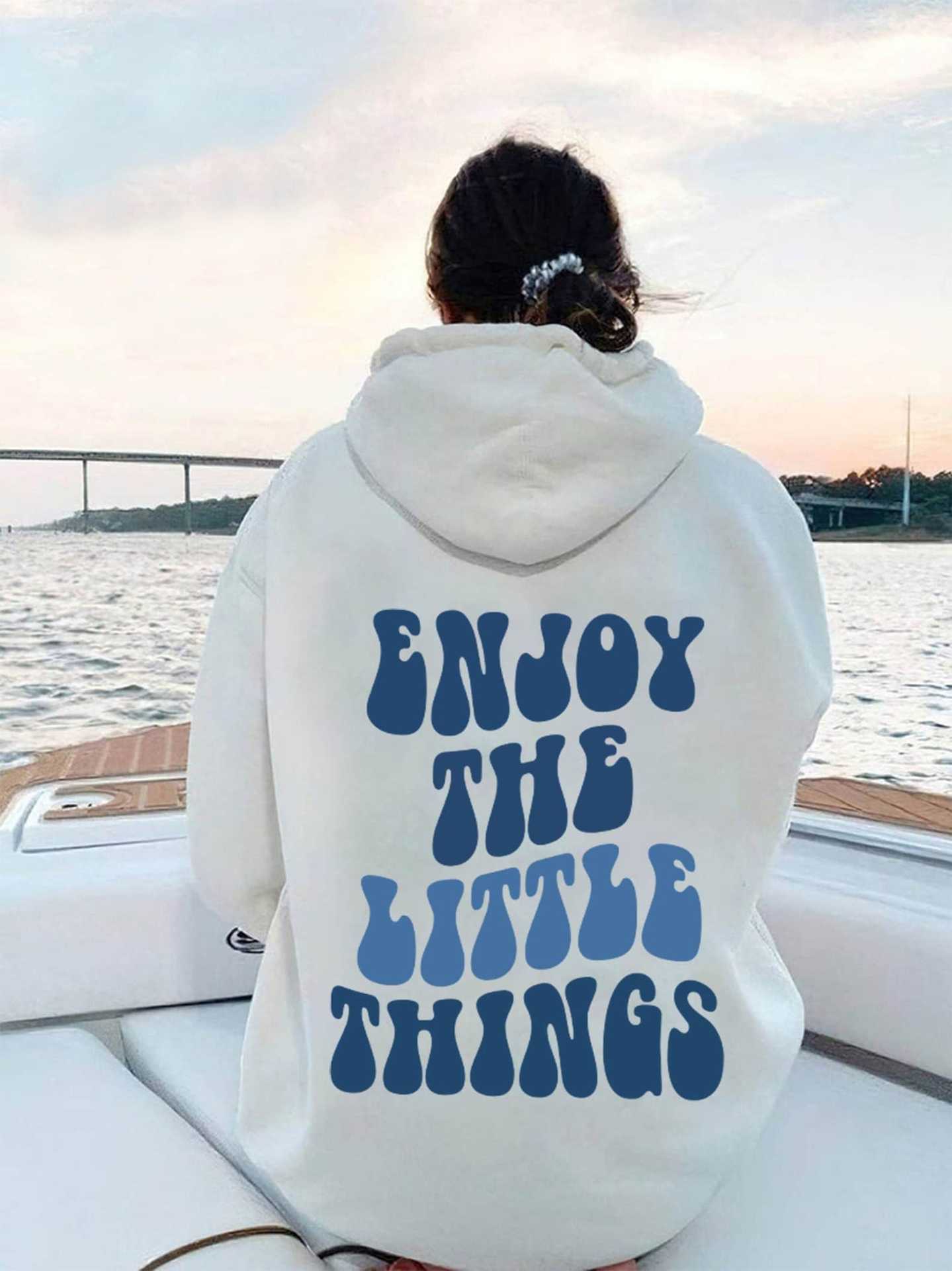 ENJOY THE LITTLE THINGS. oversized hoodie